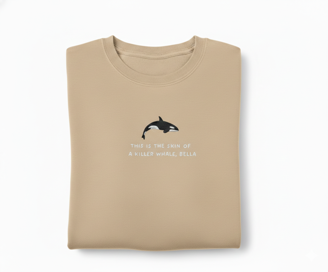 This Is the Skin of a Killer Whale Bella Embroidered Sweatshirt – Funny Twilight Parody Sweatshirt
