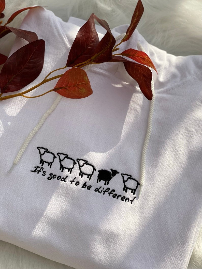 It's good to be different Embroidered Sweatshirt, Be Different hoodie, Custom Sweater, Oversized Sweatshirt, Birthday Gift, Positive Quotes