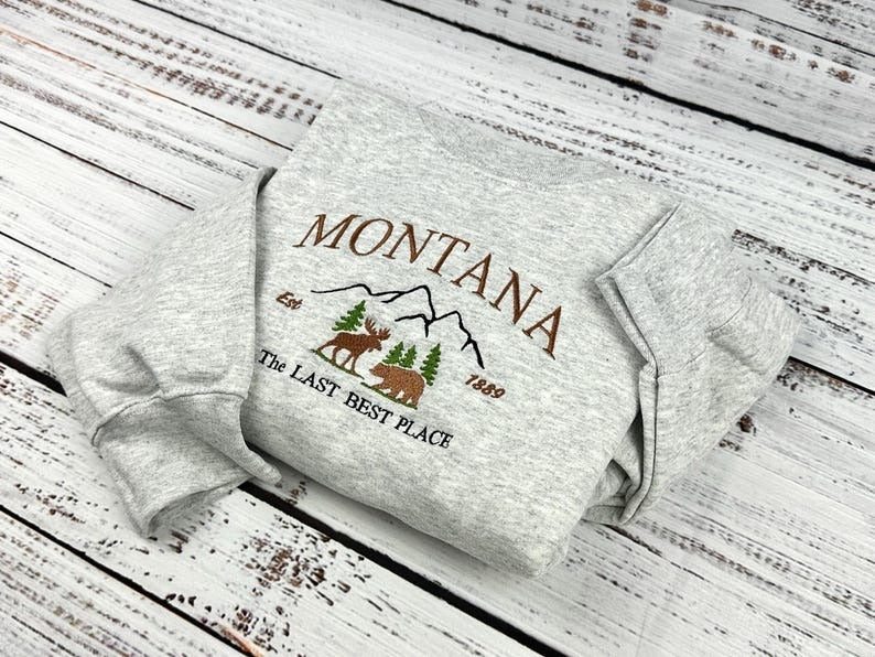 Montana Embroidered Shirt or Sweatshirt - The Last Best Place State with Moose and Bear