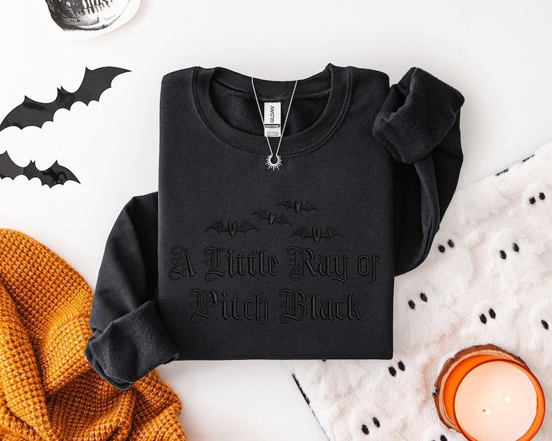 Halloween Embroidered Sweatshirt – “A Little Ray of Pitch Black" - Dark Humor Halloween Sweatshirt- Spooky Embroidered Halloween Crewneck