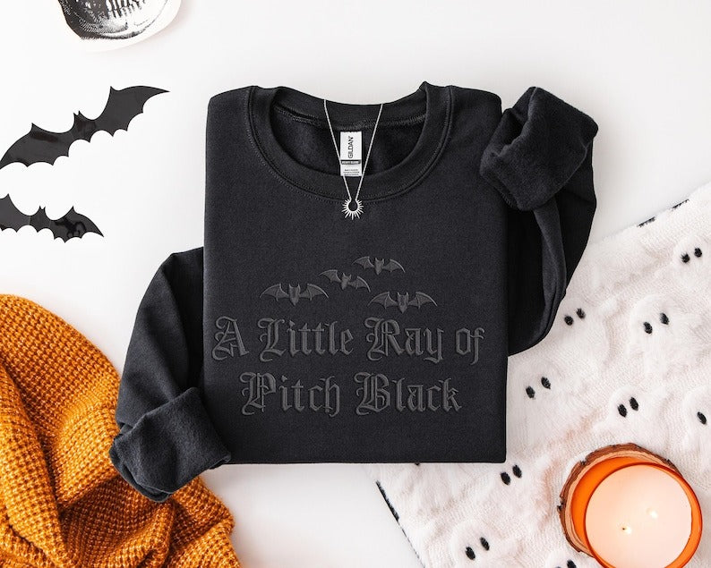 Halloween Embroidered Sweatshirt – “A Little Ray of Pitch Black" - Dark Humor Halloween Sweatshirt- Spooky Embroidered Halloween Crewneck