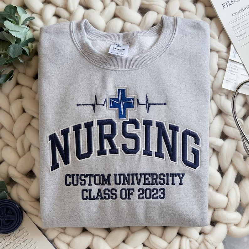 Embroidered Custom Nursing School Sweatshirt, Nursing Student Gift, Future Nurse University Class of 2025 Sweater, College Of Nursing