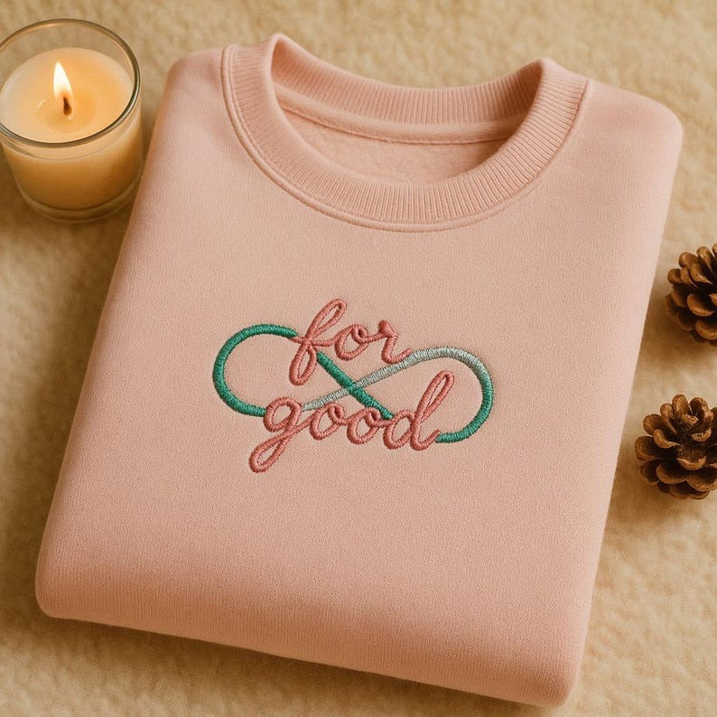 Wicked Embroidered Sweatshirt, For Good Shirt, Musical Theatre Broadway Gift, Elphaba Glinda Friendship Infinity Crewneck