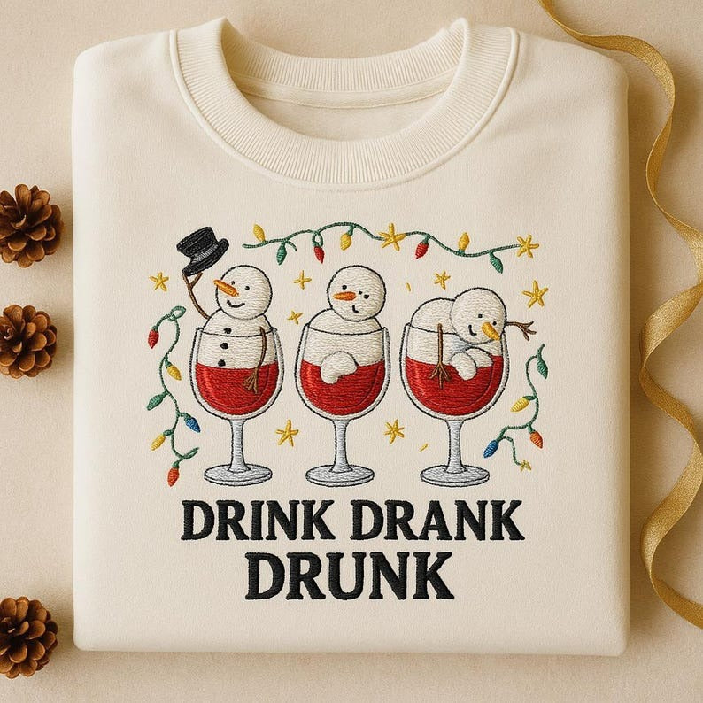 Drink Drank Drunk Embroidered Sweatshirt, Funny Snowman Wine Shirt, Christmas Drinking Hoodie, Party Holiday Crewneck, Xmas Gift
