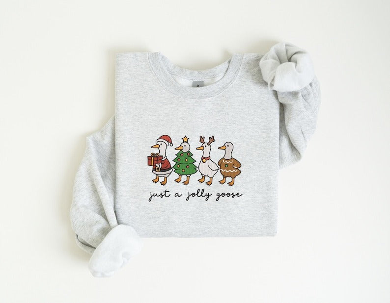 Just a Jolly Goose Christmas funny Embroidered Sweatshirt, Holiday Apparel, Holiday Sweatshirt, Christmas Embroidery, matching Gifts