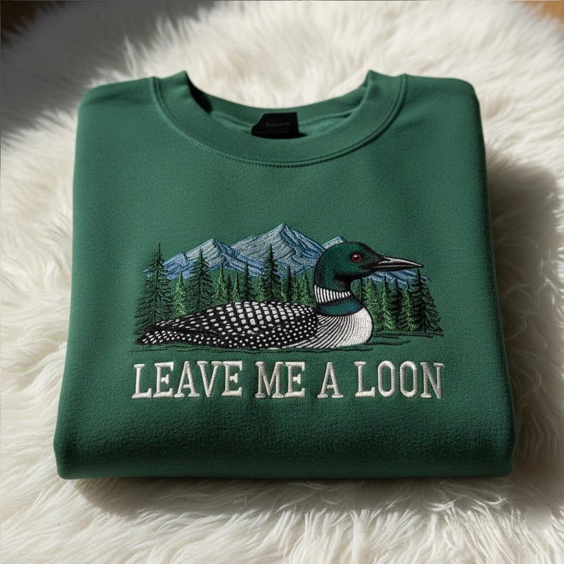 Funny Leave Me A Loon Embroidered Sweatshirt, Loon Shirt, Lake Sweater | Wildlife Gifts | Funny Common Loon Bird Sweatshirt