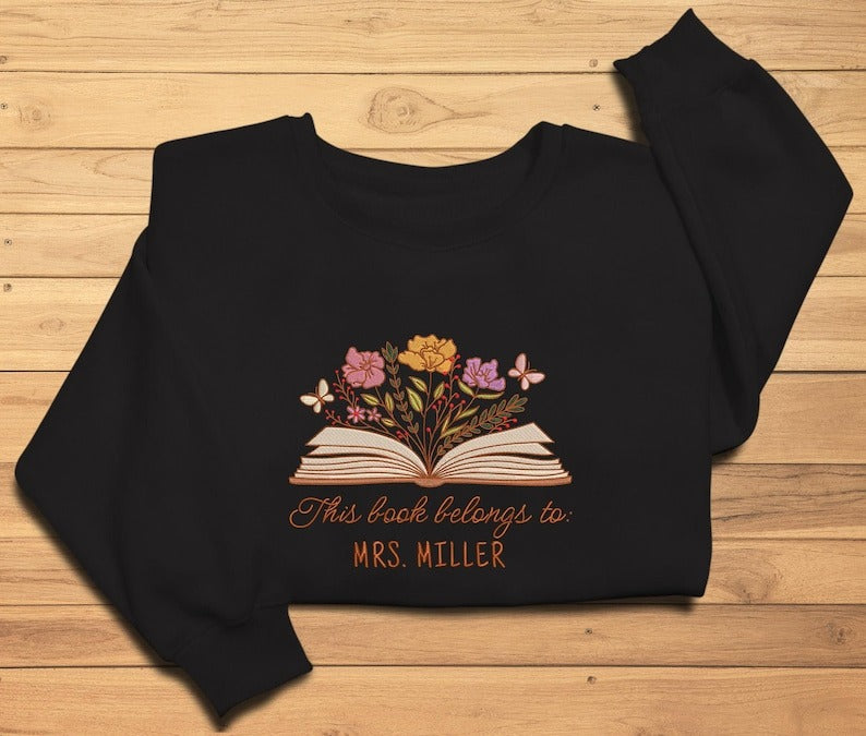 Embroidered Floral This Book Belongs To Sweatshirt, Custom Book Club Shirt, Personalized Bookish Sweater, Reading Lover Sweater,Reading Crew