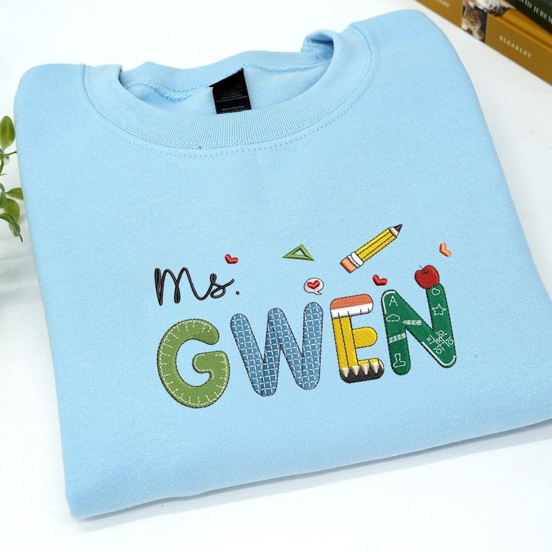 Custom Embroidered Teacher Sweatshirt - Personalized Back to School Crewneck - Teacher Appreciation Gift For Sister